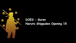 DOES  Guren Naruto Shippuden Opening 15 Lyrics Video [upl. by Osithe236]