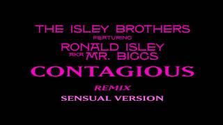 The Isley Brothers  Contagious Sensual Version featuring Ronald Isley aka Mr Biggs [upl. by Haila]