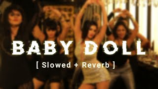 Baby Doll  Slowed  Reverb   sunnyleone slowedandreverb lofi [upl. by Htebazile]