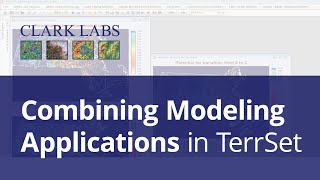 Combining Modeling Applications in TerrSet  Clark Labs [upl. by Lizette416]