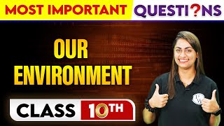 OUR ENVIRONMENT  Most Important Questions  Class10th [upl. by Paige]