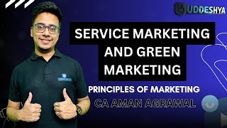 22 SERVICE MARKETING AND GREEN MARKETING  PRINCIPLES OF MARKETING  BCOM  SEM  4 [upl. by Sakram]