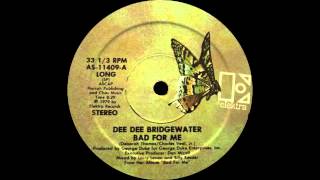 Dee Dee Bridgewater  Bad For Me 12quot Long Version 1979 [upl. by Pollack683]