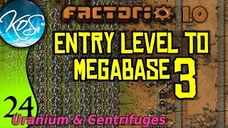 Factorio 10 Entry Level to Megabase 3 Ep 24 URANIUM MINING amp CENTRIFUGES  Guide Tutorial [upl. by Nedda]