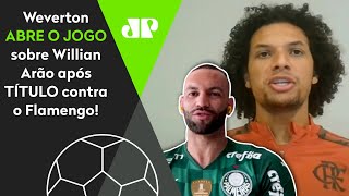 EXCLUSIVO quotQueríamos GANHAR pra FALAR pro ARÃO quequot Weverton É SINCERO após Palmeiras x Flamengo [upl. by Yarvis]