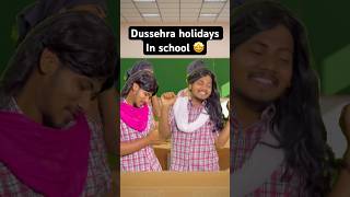 Dussehra holidays in school 🤣shorts funny shortvideo [upl. by Rehm]