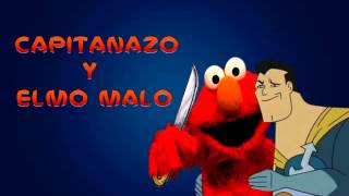 Capitanazo y Elmo Malo [upl. by Tisdale312]