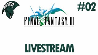 LIVESTREAM  Final Fantasy Pixel Remaster  Final Fantasy III  Part 02  Switch [upl. by Albric]