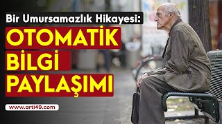 BİR UMURSAMAMAZLIK HİKAYESİ OTOMATİK BİLGİ PAYLAŞIMI [upl. by Floris]