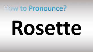 How to Pronounce Rosette [upl. by Sidalg]