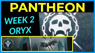 Oryx Exalted  Pantheon Raid Boss Rush  Week 2 Full Completion [upl. by Trilbi607]