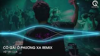 MIXTAPE 2024  CỰC PHẨM CÔ GÁI Ở PHƯƠNG XA  THIỆN REMIX  FULL SET NHẠC HOA 2024 [upl. by Barra]