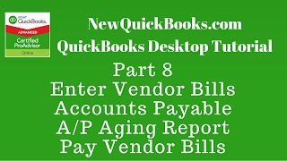 QuickBooks Desktop Tutorial Part 8 Vendor Bills  Accounts Payable  Aging  Pay Vendor Bills [upl. by Alliuqal]