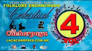 La Cacharpaya Enganchados de Folklore  Dj Guty  Volumen 04 Celestial [upl. by Notnef]