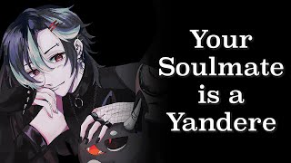 Your Soulmate is a Yandere M4A ASMR Roleplay [upl. by Ayle]