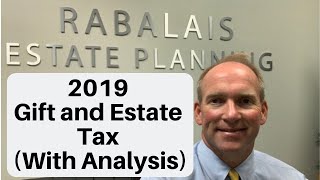 2019 Gift and Estate Tax Rules With Analysis [upl. by Benni206]