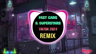 Fast Cars amp Superstars Remix Tiktok DJ抖音版 2024  Hot Tiktok Douyin [upl. by Anuhsal424]