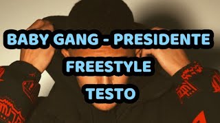 FREESTYLE PRESIDENTE  BABY GANG TESTO [upl. by Hairim287]