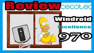 🏢💧LIMPIACRISTALES CECOTEC WINDROID EXCELLENCE 970  REVIEW Y PRIMERAS IMPRESIONES [upl. by Clova373]