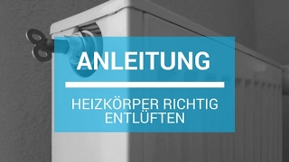 Anleitung Heizkörper richtig entlüften [upl. by Nitsej198]