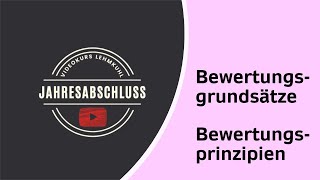 JA Folge 2  Jahresabschluss  Bewertungsgrundsätze  Bewertungsprinzipien [upl. by Oruasi]