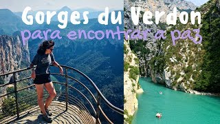 O que fazer no Gorges du Verdon  O maior canyon da Europa  Road Trip Provence 4 [upl. by Ivanah]