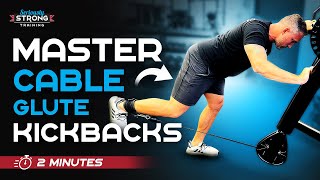 Glute Kickbacks with a Cable Machine Less is More [upl. by Draneb]