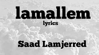 Saad Lamjerred Lamallem lyrics  Ninja Music Store [upl. by Ammon245]