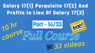 Salary 171 Perquisite 172 And Profits In Lieu Of Salary 173  ITR Filing Course [upl. by Ahsai]