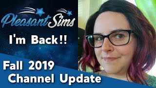 Pleasant Sims Fall 2019 Channel Update  NEW VIDEOS STREAMS amp MORE [upl. by Ag252]