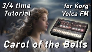 A 34 time Volca FM Tutorial  Carol of the Bells [upl. by Yuh582]