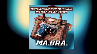 MABRA  maresciallo non mi prendi pistola nella fendi MaBra Mix 143 Bpm [upl. by Nnyled]