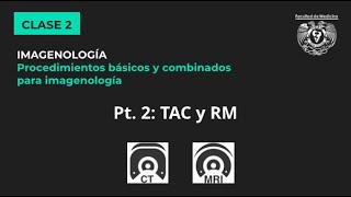 022  Tomografía TAC y Resonancia Magnética RM [upl. by Ayanahs224]