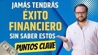 Jamás tendrás éxito FINANCIERO si no entiendes estos 3 Conceptos CLAVE [upl. by Zap177]