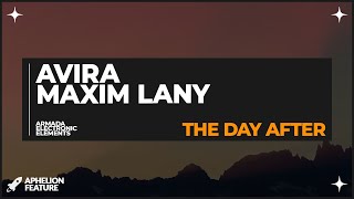 AVIRA amp Maxim Lany  The Day After Extended Mix [upl. by Ainosal]