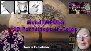 MondART amp weise TV am 150324 MondIMPULS für 10 Portaltage in Folge  wie du damit umgehen kannst [upl. by Gary]