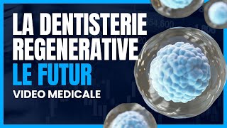 Le soin DENTAIRE du FUTUR la dentisterie regenerative [upl. by Langer515]