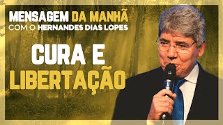 Hernandes Dias Lopes  CURA e LIBERTAÇÃO [upl. by Pierre]