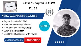 Class 8  Part 1 XERO Payroll Function  Creating Pay Calendar  Pay Items and Chart of Accounts [upl. by Sevart]