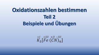 Oxidationszahlen  Teil 2 Beispiele und Übungen [upl. by Ekyt]