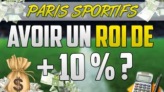 PARIS SPORTIFS Comment avoir 1 ROI supérieur à 10 [upl. by Aneehsram]