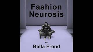 Introducing Fashion Neurosis with Bella Freud [upl. by Swarts8]