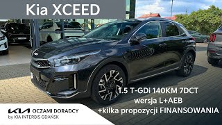 Kia XCEED 15 TGDI 140KM 7DCT wersja L  AEB w Black Pearl   kilka propozycji FINANSOWANIA [upl. by Lednew]