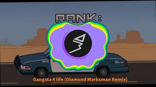 Gangsta 4 Lyfe Diamond Marksman Remix [upl. by Lilian]