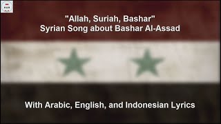 Allah Suriah and Bashar  Syrian Song about Bashar alAssad  With Lyrics [upl. by Marabel752]