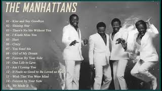 Best Songs of The Manhattans 2023 – The Manhattans Full Album – The Manhattans Greatest Hits [upl. by Leraj]