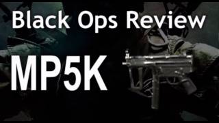 MP5K  SMGs  Black ops Review  7 [upl. by Noet]