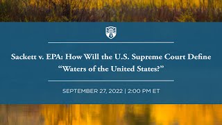 Sackett v EPA How Will the US Supreme Court Define “Waters of the United States” [upl. by Dahle]