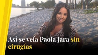 Así se veía Paola Jara sin cirugías [upl. by Nyleek19]