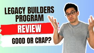 Legacy Builders Program Review  Legit OR A Big Waste Of Time Watch Before You Buy [upl. by Brabazon126]